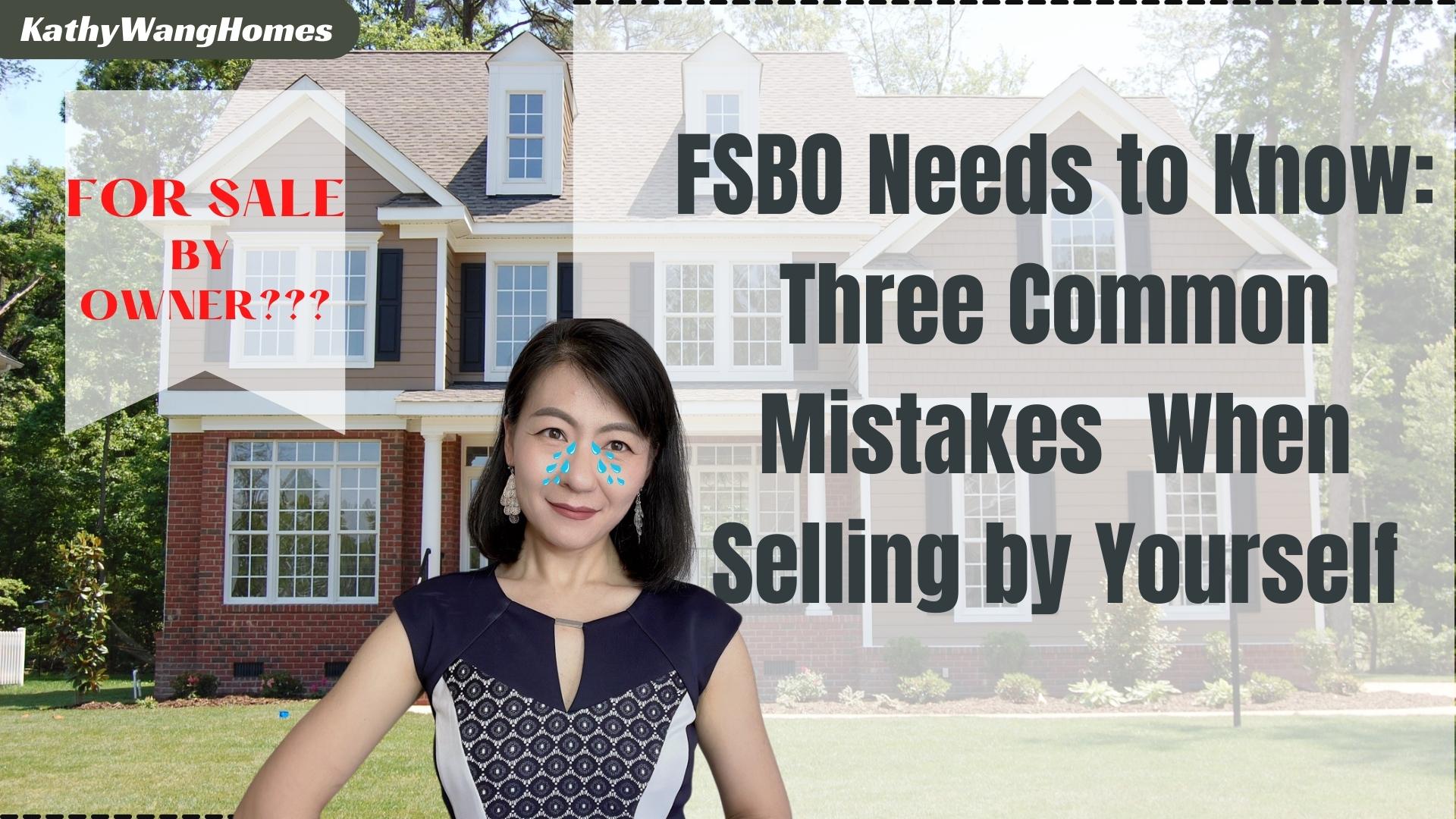 There are three common mistakes when selling a house by yourself (FSBO needs to know)